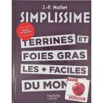 Terrines et foie gras les + faciles du monde