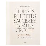Terrines, rillettes, saucisses & pts crote - 89 recettes de charcuterie maison