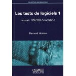 Les tests de logiciels 1 - r�ussir l'istqb fondation