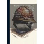 Test of gas masks and respirators for protection from locomotive smoke in railroad tunnels with analysies ...