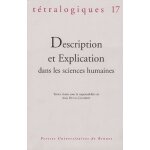 Tétralogiques n 17, 2006 - description et explication dans les sciences humaines Tétralogiques n 17, 2006 - description et explication dans les sciences humaines