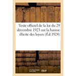 Texte officiel de la loi du 29 d�cembre 1923 sur la hausse illicite des loyers