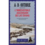 The big sky - tome 4 - l'irrésistible ascension de lat evans The big sky - tome 4 - l'irrésistible ascension de lat evans