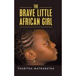 The brave little african girl