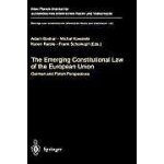 The emerging constitutional law of the european union: german and polish perspectives