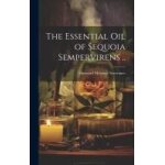 The essential oil of sequoia sempervirens . .