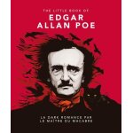 The little book of edgar allan poe - la dark romance par le ma�tre du macabre