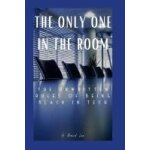 The only one in the room