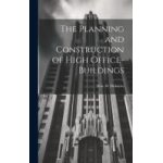 The planning and construction of high office - buildings