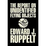 The report on unidentified flying objects by edward j. ruppelt, ufos & extraterrestrials, social science, ...