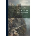 The saxon chapel at deerhurst