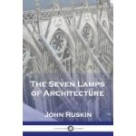 The seven lamps of architecture The seven lamps of architecture