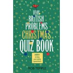 The very british problems christmas quiz book