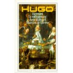 Theatre : amy robsart - marion de lorme - hernani - le roi s'amuse