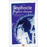 Thtre complet - ajax - antigone - electre - oedipe roi - les trachiniennes - philoctte - oedipe a ...