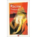 Theatre complet tome 2 : iphigenie - phedre - esther - athalie - bajazet - mithridate