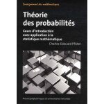 Théorie des probabilités - cours d'introduction avec application a la statistique mathématique Théorie des probabilités - cours d'introduction avec application a la statistique mathématique