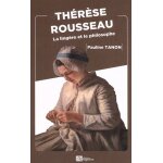 Thrse rousseau - la lingre et le philosophe