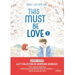 This must be love - tome 2