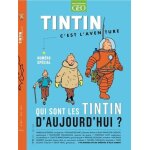 Tintin c'est l'aventure n25 - qui sont les tintin d'aujourd'hui ?