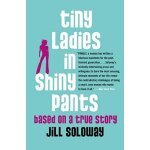 Tiny ladies in shiny pants