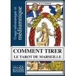 Comment tirer le tarot de marseille