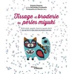 Tissage et broderie de perles miyuki - brick stitch, peyote, loom et square stitch - 100 motifs a raliser ...
