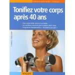 Tonifiez votre corps apr�s 40 ans