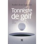 Tonnerre de golf - chroniques d'une hypnose