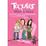 Les toquées défient la balance - recettes légères pour gourmandes en mal de diététique Les toquées défient la balance - recettes légères pour gourmandes en mal de diététique