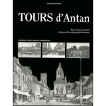 Tours d'antan - tours et ses environs a travers la carte postale ancienne