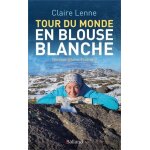 Tour du monde en blouse blanche - docteur globe - trotter 2