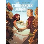 Les tournesols d'ukraine - echapper a l'invasion