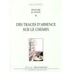 Des traces d'absence sur le chemin