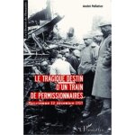Le tragique destin d'un train de permissionnaires - maurienne 12 d�cembre 1917