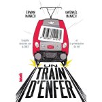 Un train d'enfer - enquête dessinée sur la sncf et la privatisation du rail Un train d'enfer - enquête dessinée sur la sncf et la privatisation du rail