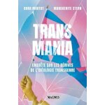 Transmania - enqute sur les drives de l'idologie transgenre