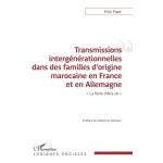 Transmissions interg�n�rationnelles dans des familles d'origine marocaine en france et en allemagne - ...