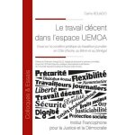 Le travail d�cent dans l'espace uemoa - essai sur la condition juridique du travailleur journalier en ...
