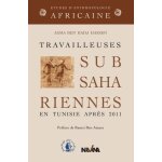 Travailleuses subsahariennes en tunisie apr�s 2011