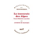 La travers�e des alpes - essai d'histoire march�e