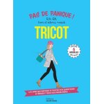 Tricot - pas de panique ! b. a. - ba, truc et astuces, conseils