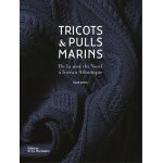 Tricots & pulls marins - de la mer du nord a l'oc�an atlantique
