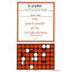 Trios pour le coucher du roy / score + parties de partitions