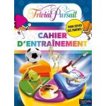 Trivial pursuit - cahier d'entraînement pour défier ses parents ! Trivial pursuit - cahier d'entraînement pour défier ses parents !