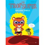 Les trop super - jurassic poule