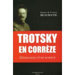 Trotsky en corr�ze - g�n�alogie d'une rumeur