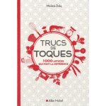 Trucs de toques - 1000 astuces qui font la diff�rence