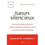 Les tueurs silencieux - ou les facteurs de risques cardio - vasculaires