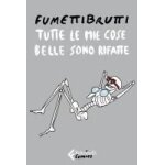 Tutte le mie cose belle sono rifatte